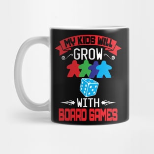 My Kids Will Grow With Board Games Mug